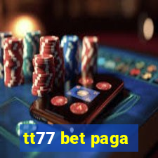 tt77 bet paga